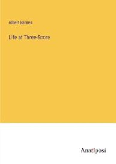 Life at Three-Score