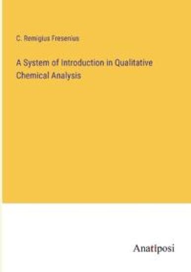 A System of Introduction in Qualitative Chemical Analysis