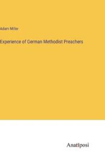 Experience of German Methodist Preachers