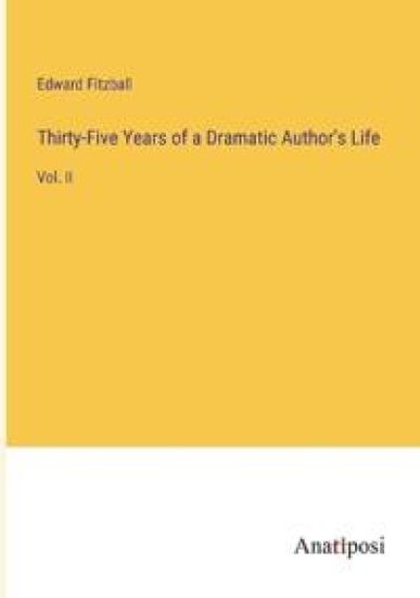 Thirty-Five Years of a Dramatic Author's Life