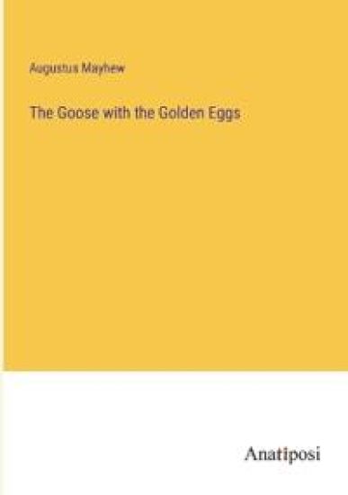 The Goose with the Golden Eggs