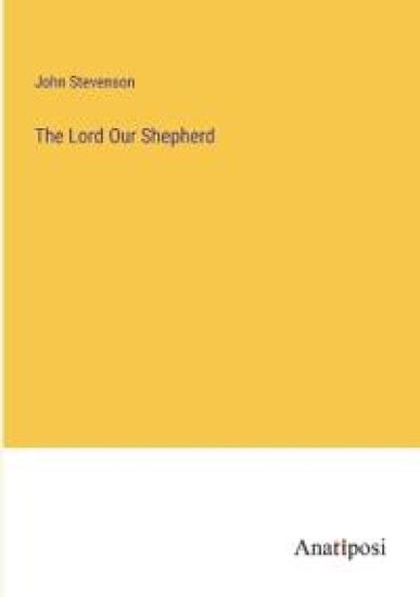 The Lord Our Shepherd