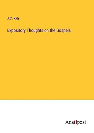 Expository Thoughts on the Gospels