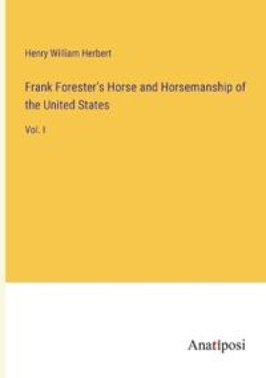 Frank Forester's Horse and Horsemanship of the United States