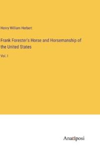 Frank Forester's Horse and Horsemanship of the United States