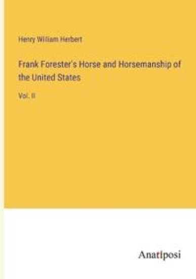 Frank Forester's Horse and Horsemanship of the United States