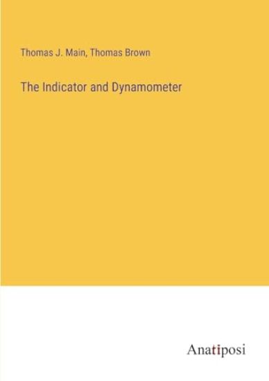 The Indicator and Dynamometer
