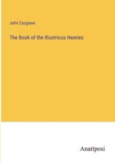 The Book of the Illustrious Henries