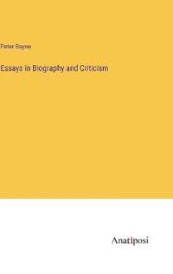 Essays in Biography and Criticism