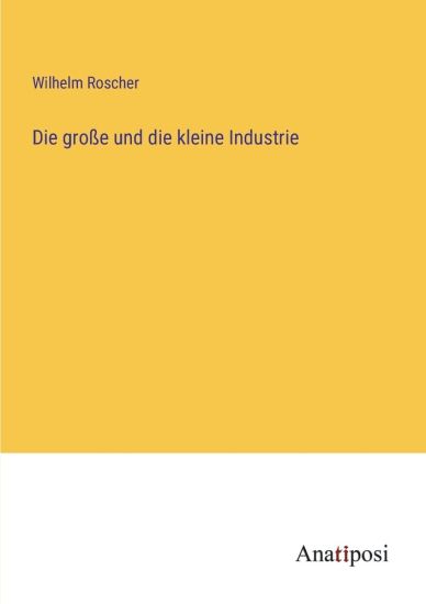 Die große und die kleine Industrie