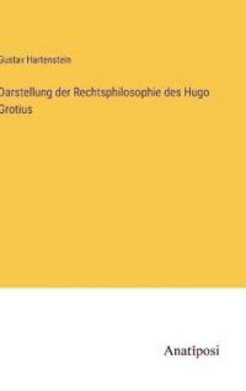 Darstellung der Rechtsphilosophie des Hugo Grotius