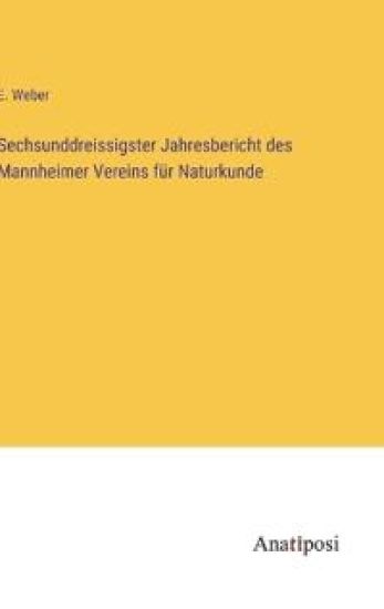 Sechsunddreissigster Jahresbericht des Mannheimer Vereins für Naturkunde
