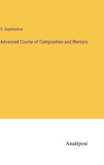 Advanced Course of Composition and Rhetoric