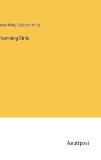 Humming-Birds