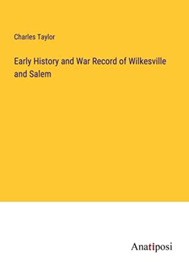 Early History and War Record of Wilkesville and Salem