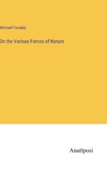 On the Various Forces of Nature