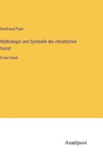 Mythologie und Symbolik der christlichen Kunst