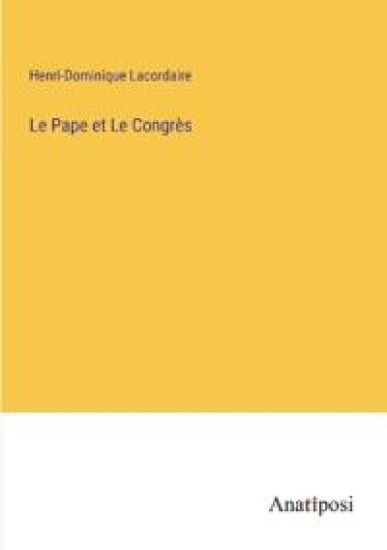 Le Pape et Le Congrès