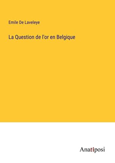 La Question de l'or en Belgique