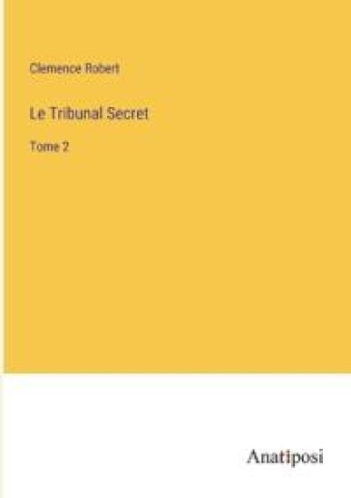 Le Tribunal Secret: Tome 2