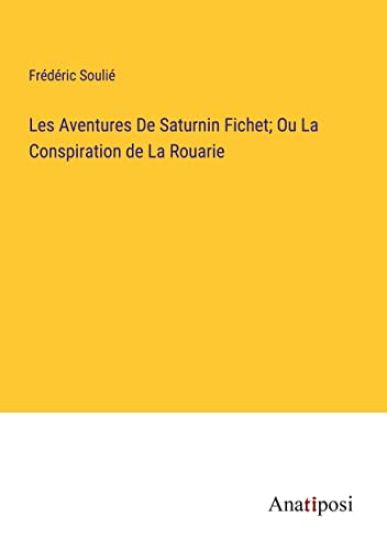 Les Aventures De Saturnin Fichet; Ou La Conspiration de La Rouarie