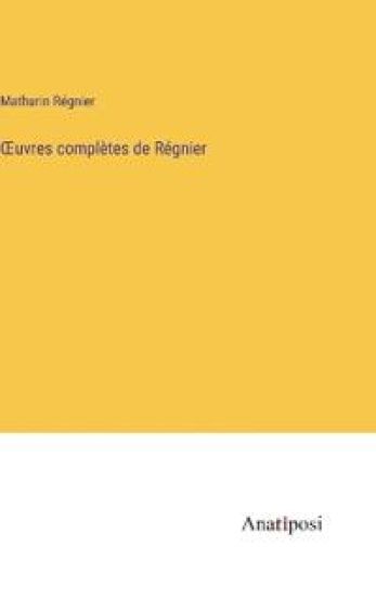 OEuvres complètes de Régnier