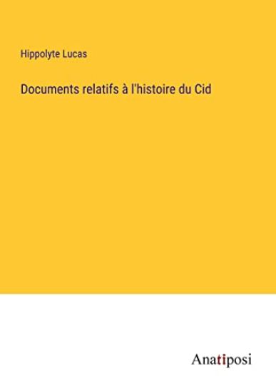 Documents relatifs à l'histoire du Cid