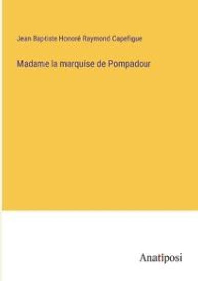 Madame la marquise de Pompadour