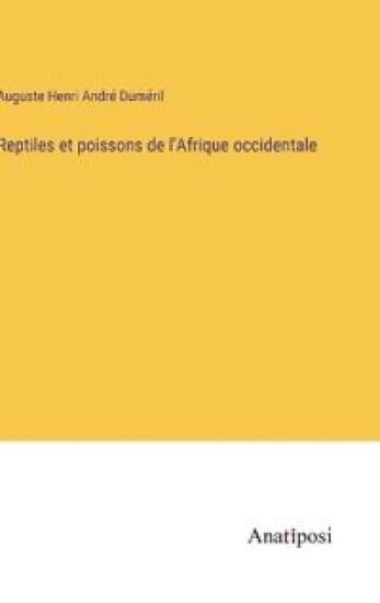 Reptiles et poissons de l'Afrique occidentale