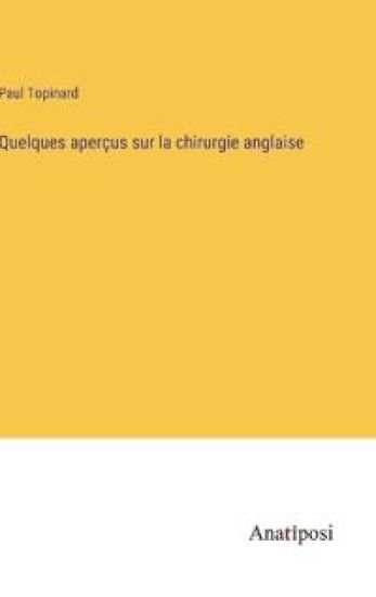 Quelques aperçus sur la chirurgie anglaise