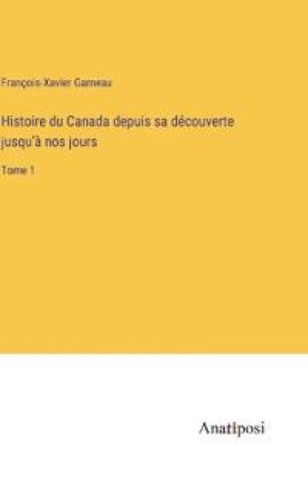 Histoire du Canada depuis sa découverte jusqu'à nos jours