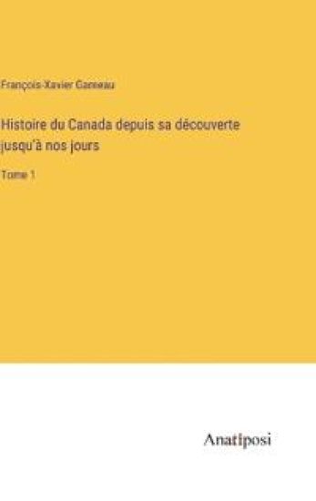 Histoire du Canada depuis sa découverte jusqu'à nos jours