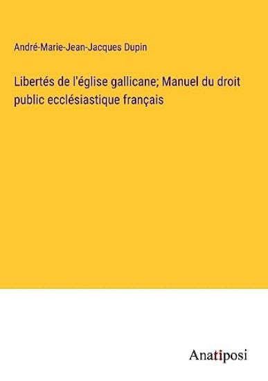 Libertés de l'église gallicane; Manuel du droit public ecclésiastique français
