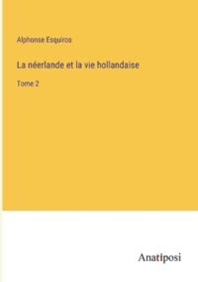 La néerlande et la vie hollandaise