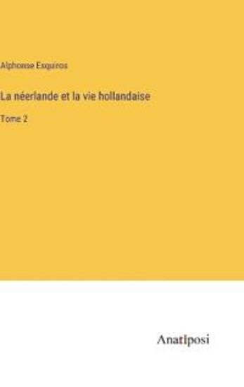 La néerlande et la vie hollandaise