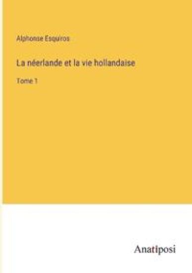 La néerlande et la vie hollandaise