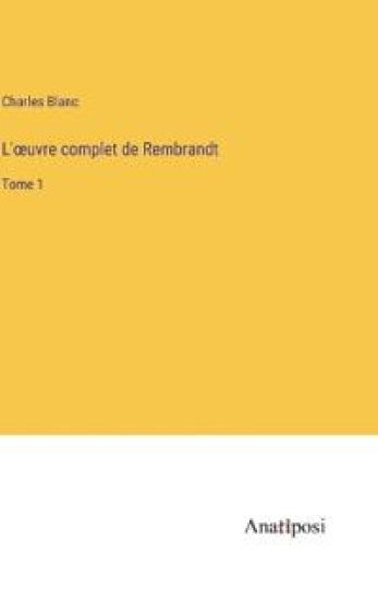 L'oeuvre complet de Rembrandt