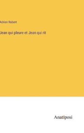 Jean qui pleure et Jean qui rit
