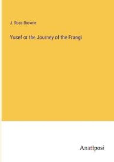 Yusef or the Journey of the Frangi