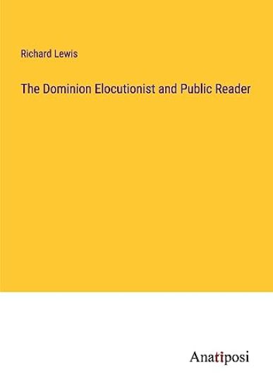 The Dominion Elocutionist and Public Reader