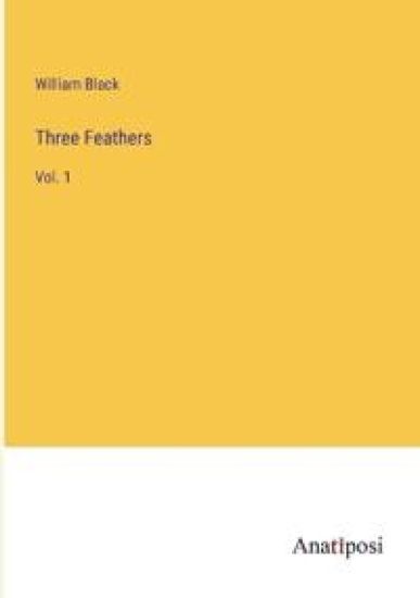 Three Feathers: Vol. 1