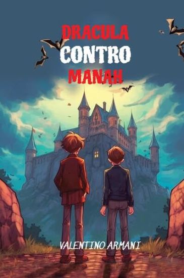 Lerne Italienisch mit Dracula Contro Manah: Sprachniveau A2 Italienisch-deutsche Übersetzung