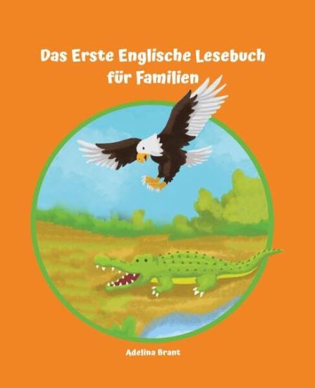 Lerne Englisch am einfachsten mit dem Buch Das Erste Englische Lesebuch für Familien: Stufe A1 und A2 Zweisprachig mit Englisch-deutscher Übersetzung