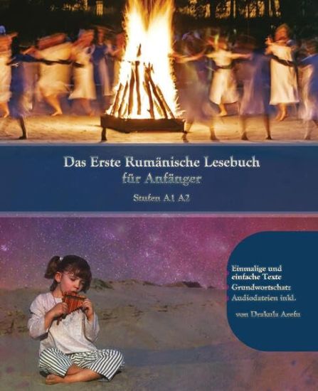 Lerne Rumänische Sprache: Das Erste Rumänische Lesebuch für Anfänger: Stufen A1 A2 Zweisprachig mit Rumänisch-deutscher Übersetzung