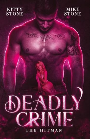 Deadly Crime - The Hitman: Dark Romance