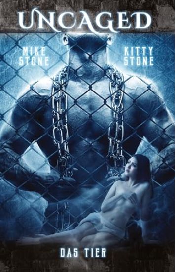 Uncaged - Das Tier: Dark Romance