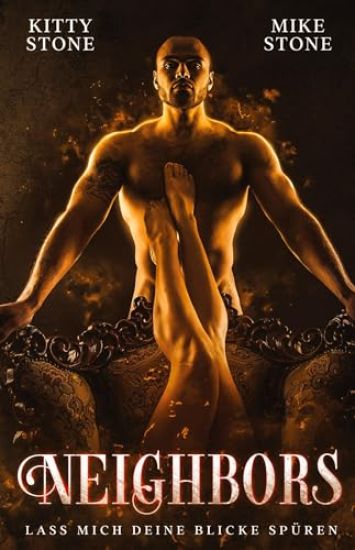 Neighbors - Lass mich deine Blicke spüren: Dark Romance