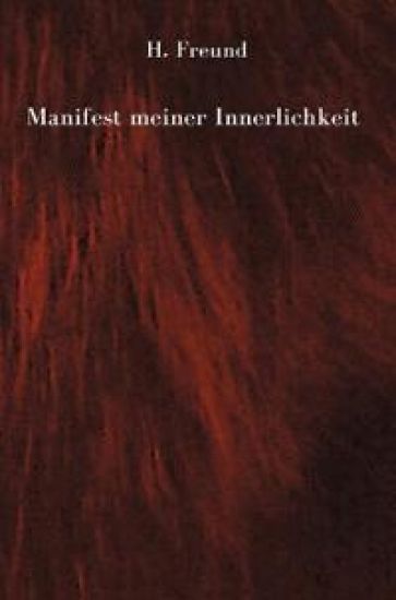 Manifest meiner Innerlichkeit - ein Gedichtband über die vielschichtigen Empfindungen des Lebens