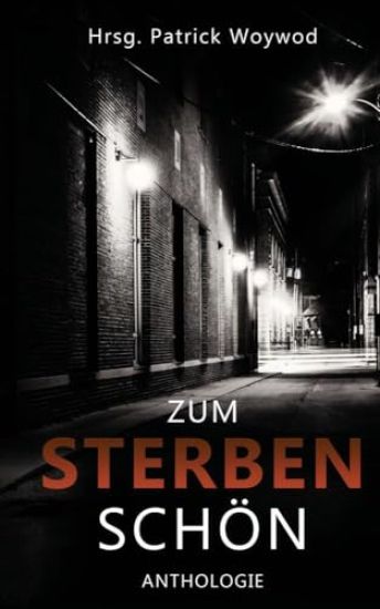 Zum Sterben schön: 36 Kurzgeschichten
