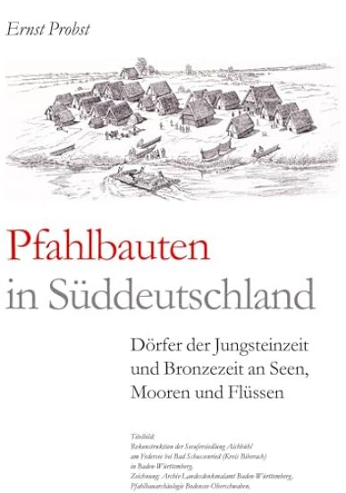 Pfahlbauten in Süddeutschland